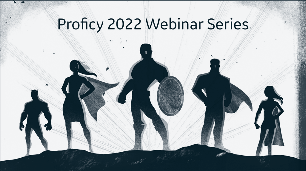 Proficy 2022 Webinar Series